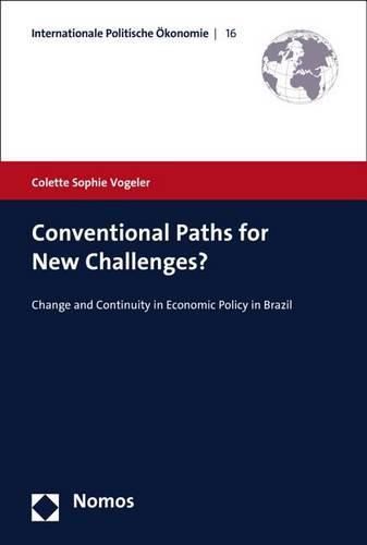 Cover image for Conventional Paths for New Challenges?: Change and Continuity in Economic Policy in Brazil