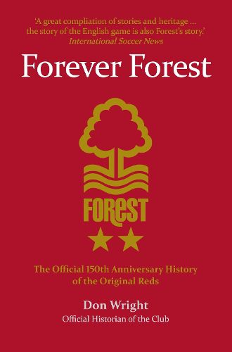 Cover image for Forever Forest: The Official 150th Anniversary History of the Original Reds