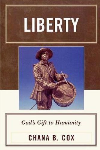 Cover image for Liberty: God's Gift to Humanity