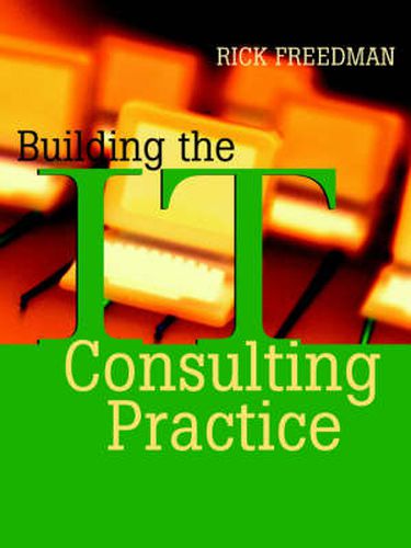 Cover image for Building the IT Consulting Practice