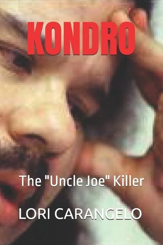 Cover image for Kondro: The  Uncle Joe  Killer