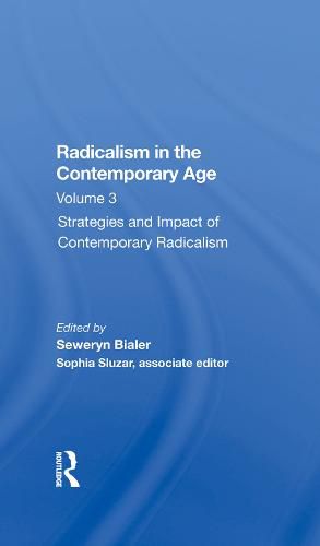 Radicalism in the Contemporary Age: Strategies and Impact of Contemporary Radicalism