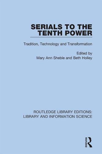 Cover image for Serials to the Tenth Power: Tradition, Technology, and Transformation