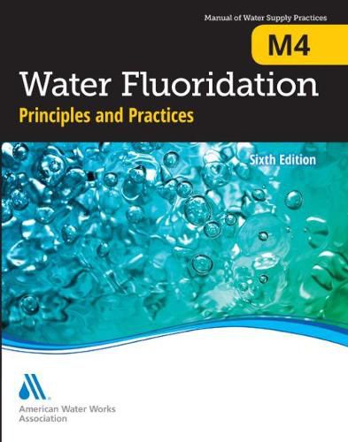 Cover image for M4 Water Fluoridation Principles: Principles and Practices