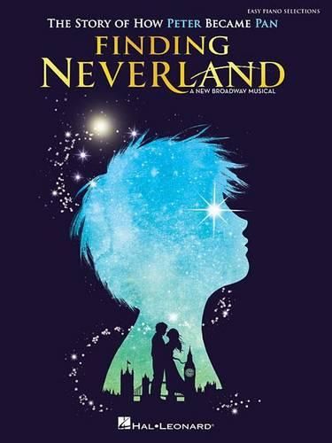 Cover image for Finding Neverland - Easy Piano Selections: The Story of How Peter Become Pan