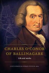 Cover image for Charles O'Conor of Ballinagare: Essays on His Life and Works