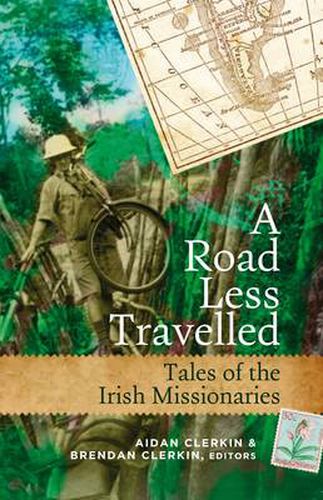 A Road Less Travelled: Tales of the Irish Missionaries