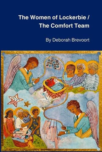 Cover image for The Women of Lockerbie & The Comfort Team