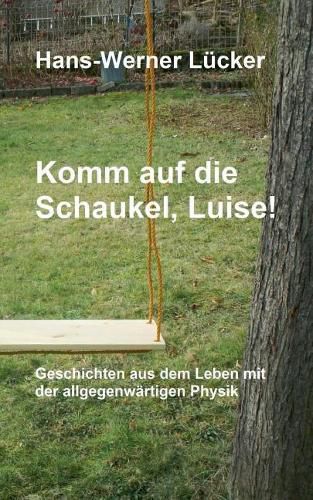 Cover image for Komm auf die Schaukel, Luise!