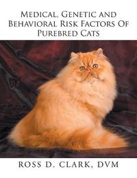 Cover image for Medical, Genetic and Behavioral Risk Factors of Purebred Cats