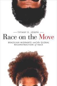 Cover image for Race on the Move: Brazilian Migrants and the Global Reconstruction of Race