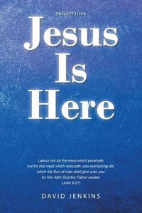 Cover image for Precept four; Jesus Is Here