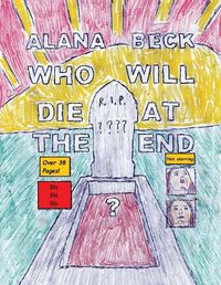 Cover image for Who Will Die At The End? (Short Comic Collection)