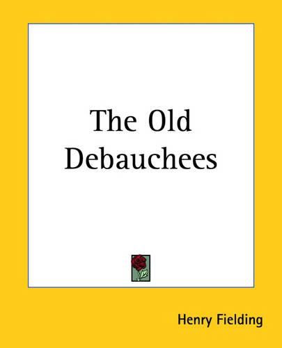 Cover image for The Old Debauchees