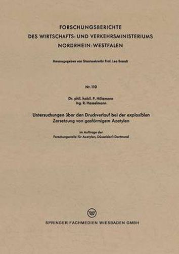 Cover image for Untersuchungen UEber Den Druckverlauf Bei Der Explosiblen Zersetzung Von Gasfoermigem Azetylen