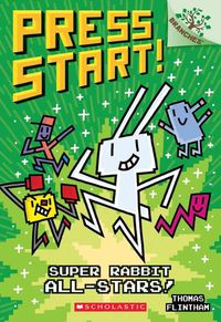 Cover image for Super Rabbit All-Stars!: A Branches Book (Press Start! #8): Volume 8