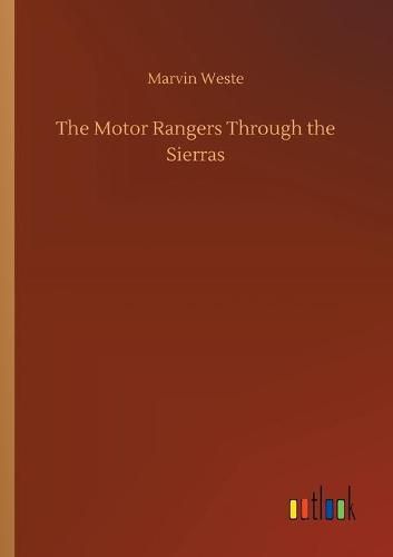 Cover image for The Motor Rangers Through the Sierras