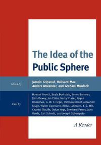 Cover image for The Idea of the Public Sphere: A Reader