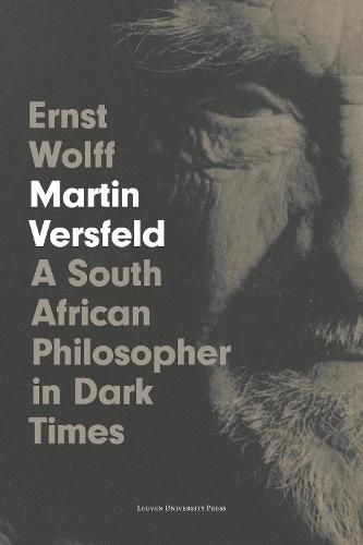 Martin Versfeld: A South African Philosopher in Dark Times