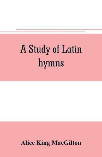 Cover image for A study of Latin hymns