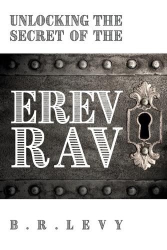 Cover image for Unlocking the Secret of the Erev Rav: The Mixed Multitude in Jewish Kabbalah