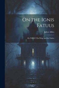 Cover image for On the Ignis Fatuus