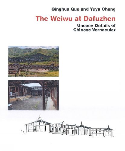 Chinese Vernacular: The Weiwu at Dafuzhen