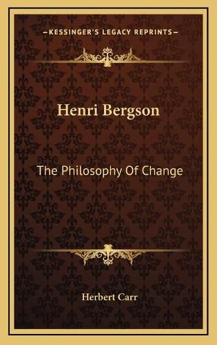 Henri Bergson: The Philosophy of Change