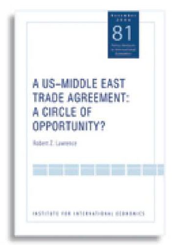 Cover image for A US-Middle East Trade Agreement - A Circle of Opportunity?