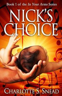 Cover image for Nick's Choice (In Your Arms Series Book 1)