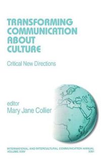 Cover image for Transforming Communication about Culture: Critical New Directions