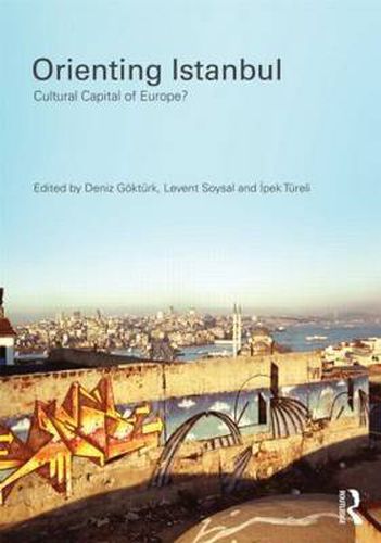 Cover image for Orienting Istanbul: Cultural Capital of Europe?