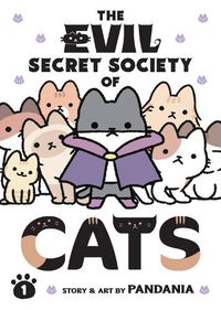 Cover image for The Evil Secret Society of Cats Vol. 1