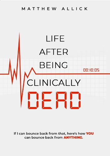 Cover image for LIFE AFTER BEING CLINICALLY DEAD