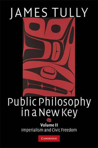 Cover image for Public Philosophy in a New Key: Volume 2, Imperialism and Civic Freedom