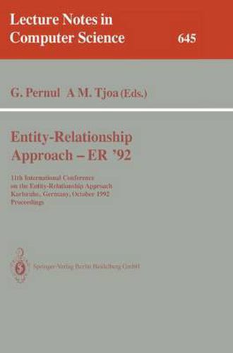 Cover image for Entity-Relationship Approach - ER '92: 11th International Conference on the Entity-Relationship Approach, Karlsruhe, Germany, October 7-9, 1992. Proceedings