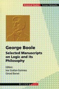 Cover image for George Boole: Selected Manuscripts on Logic and its Philosophy