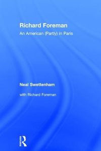 Cover image for Richard Foreman: An American (Partly) in Paris