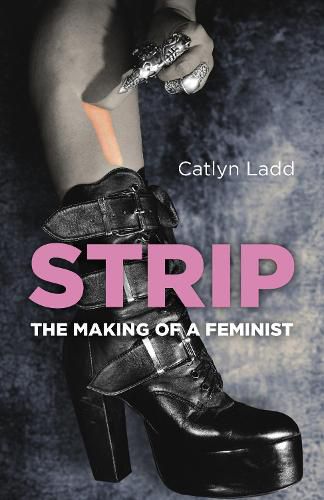 Cover image for Strip - The Making of a Feminist