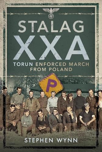 Stalag XXA and the Enforced March from Poland