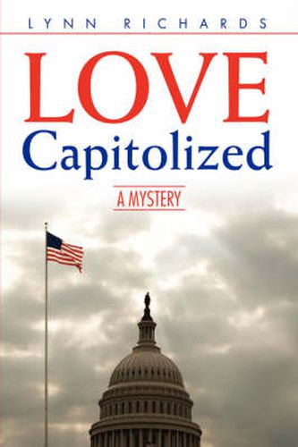 Cover image for LOVE Capitolized: A Mystery