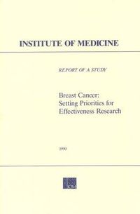 Cover image for Breast Cancer: Setting Priorities for Effectiveness Research