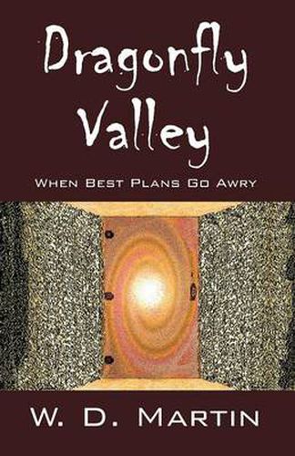 Cover image for Dragonfly Valley: When Best Plans Go Awry