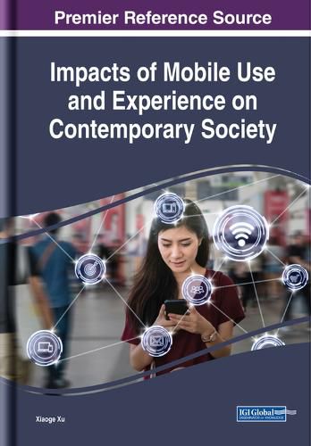 Cover image for Impacts of Mobile Use and Experience on Contemporary Society