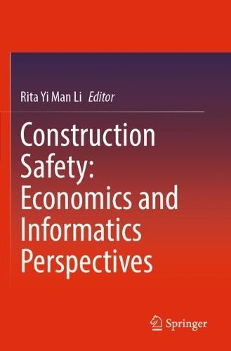 Cover image for Construction Safety: Economics and Informatics Perspectives