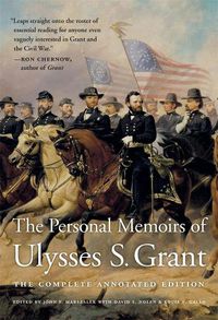 Cover image for The Personal Memoirs of Ulysses S. Grant: The Complete Annotated Edition