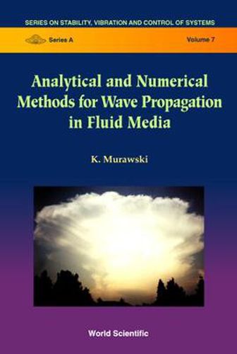 Cover image for Analytical And Numerical Methods For Wave Propagation In Fluid Media