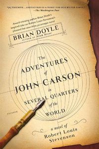Cover image for The Adventures of John Carson in Several Quarters of the World: A Novel of Robert Louis Stevenson
