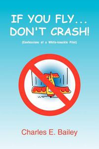 Cover image for If You Fly... Don't Crash!