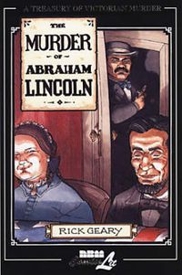 Cover image for The Murder Of Abraham Lincoln: A Treasury of Victorian Murder Vol. 7